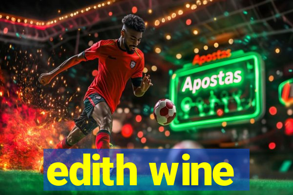 edith wine